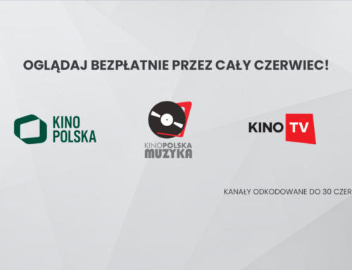 Kanały Kino Polska, Kino Polska Muzyka i Kino TV odkodowane w czerwcu